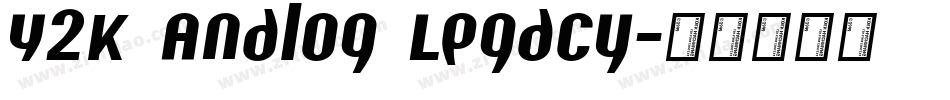 Y2K Analog Legacy字体转换